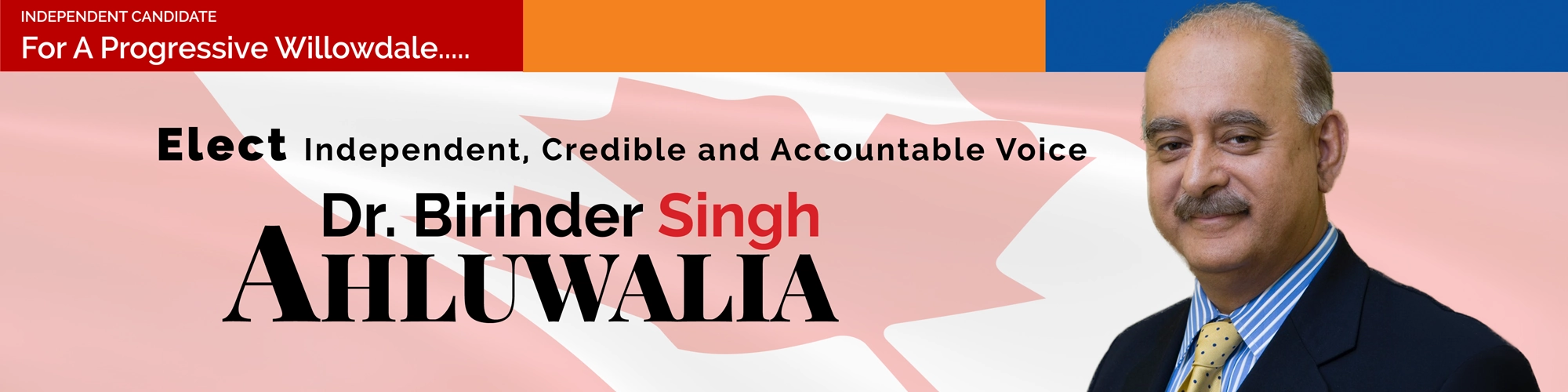 Willowdale Independent Candidate for Federal Elections - Dr. Birinder Singh Ahluwalia